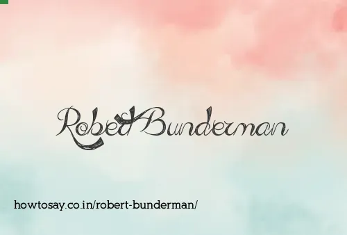 Robert Bunderman