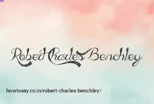 Robert Charles Benchley
