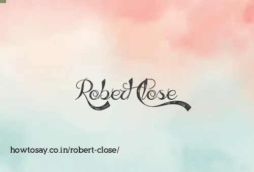 Robert Close