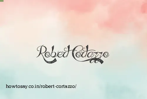 Robert Cortazzo