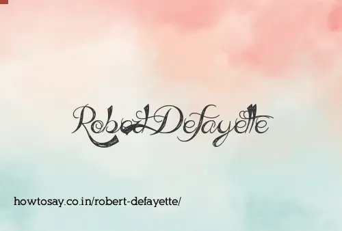 Robert Defayette