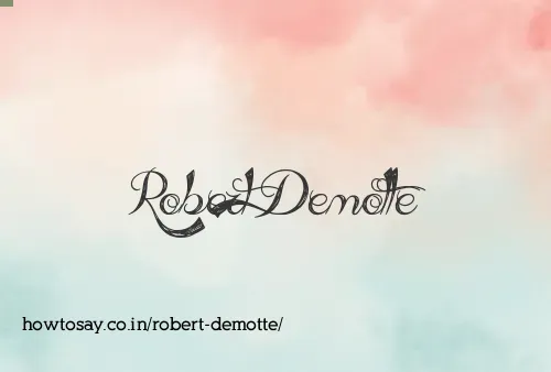 Robert Demotte