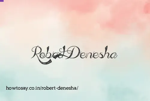 Robert Denesha