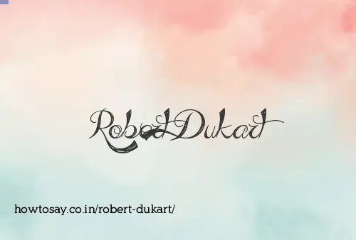 Robert Dukart
