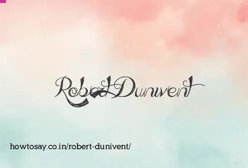 Robert Dunivent