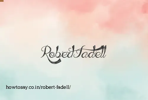 Robert Fadell