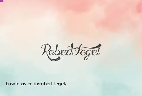 Robert Fegel
