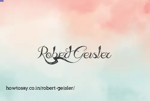 Robert Geisler