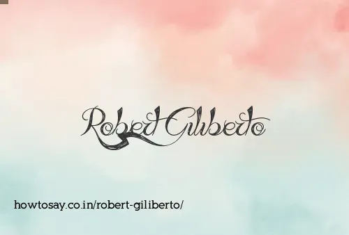 Robert Giliberto