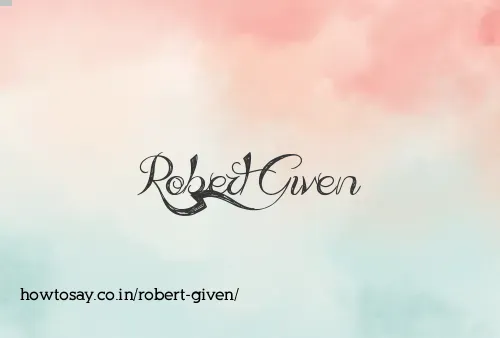 Robert Given