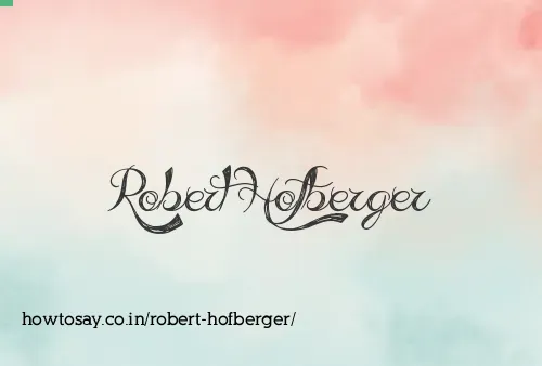 Robert Hofberger