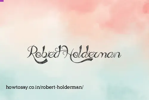 Robert Holderman