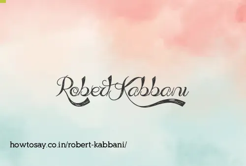 Robert Kabbani