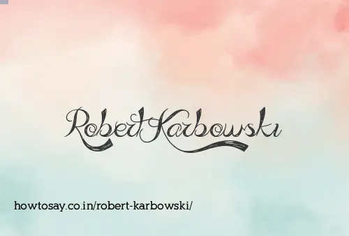 Robert Karbowski