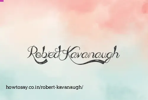 Robert Kavanaugh