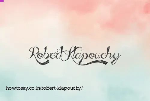 Robert Klapouchy