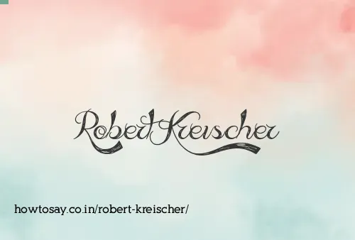 Robert Kreischer