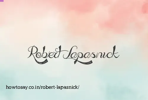 Robert Lapasnick