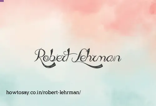 Robert Lehrman