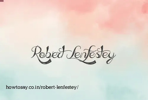 Robert Lenfestey