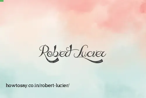 Robert Lucier