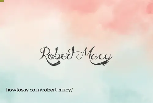 Robert Macy