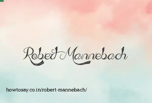 Robert Mannebach