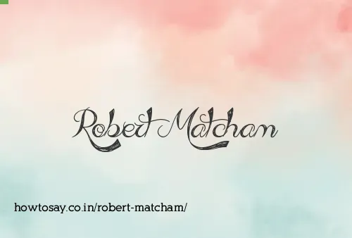 Robert Matcham