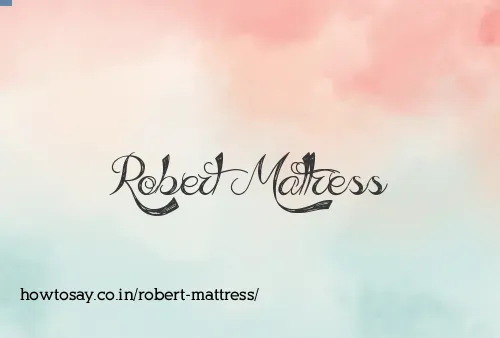Robert Mattress
