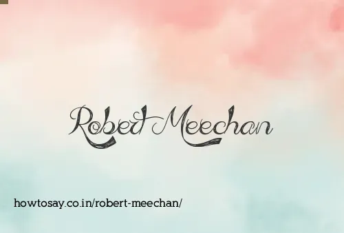 Robert Meechan
