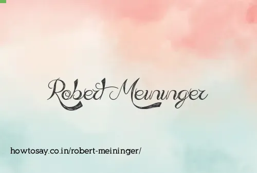 Robert Meininger