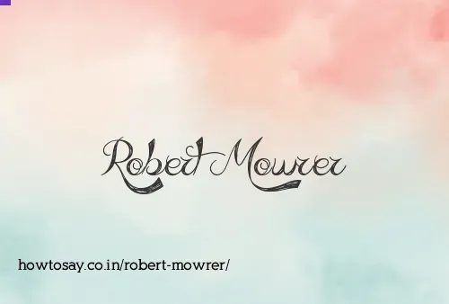 Robert Mowrer