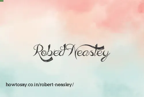 Robert Neasley