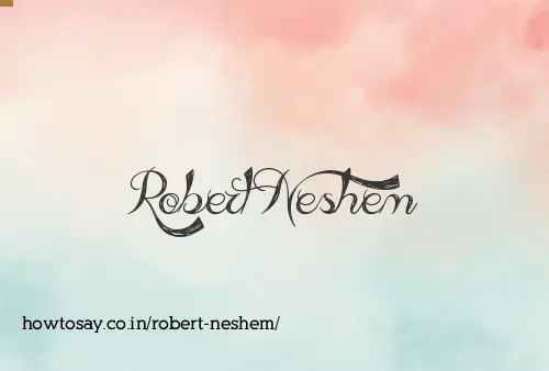 Robert Neshem