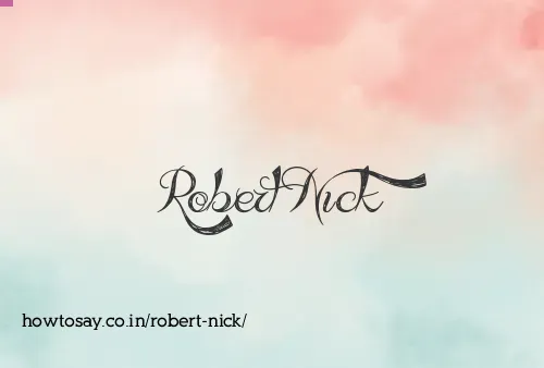 Robert Nick