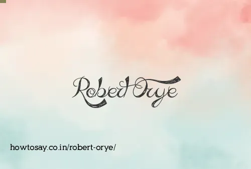 Robert Orye