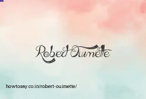 Robert Ouimette