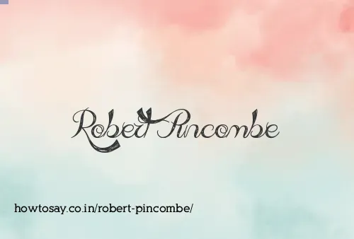 Robert Pincombe