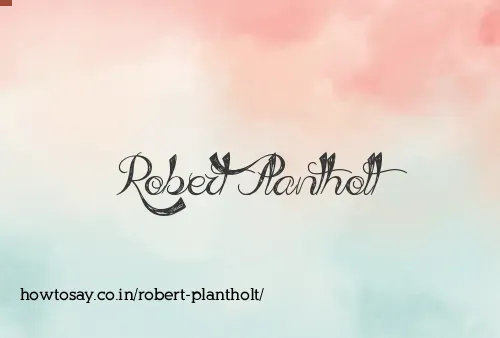 Robert Plantholt