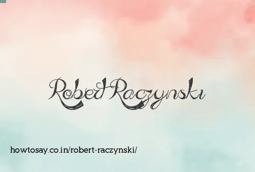 Robert Raczynski