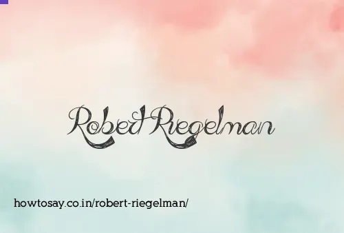 Robert Riegelman
