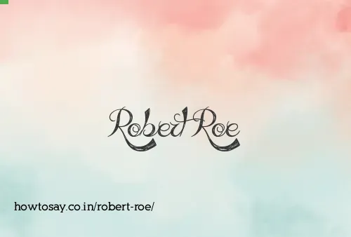 Robert Roe