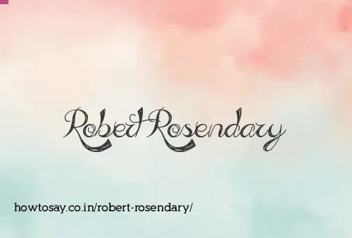Robert Rosendary