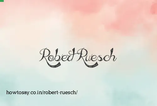 Robert Ruesch