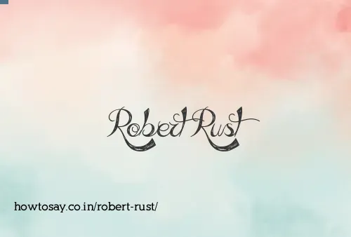 Robert Rust