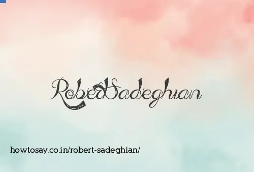 Robert Sadeghian