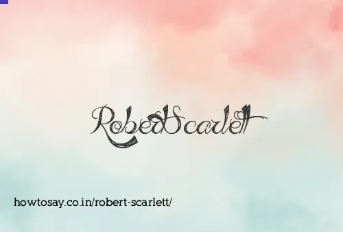 Robert Scarlett