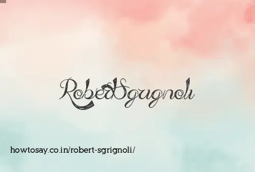 Robert Sgrignoli