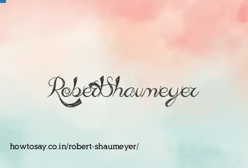 Robert Shaumeyer