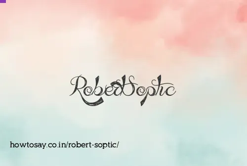 Robert Soptic